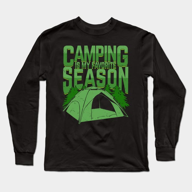 Camping Is My Favorite Season Long Sleeve T-Shirt by Dolde08